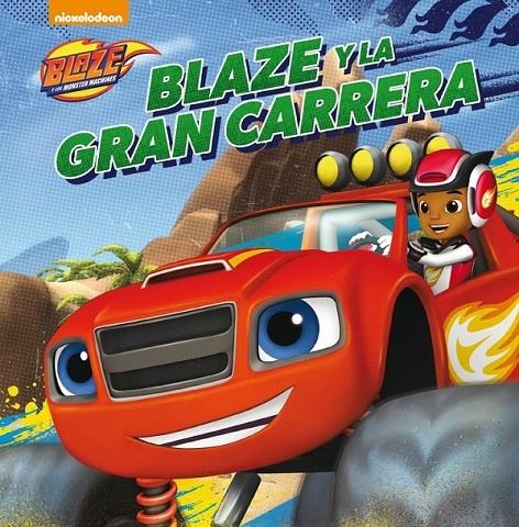 Blaze y la gran carrera (Blaze y los Monster Machines. Primeras Lecturas) | 9788448846411 | NICKELODEON | Librería Castillón - Comprar libros online Aragón, Barbastro