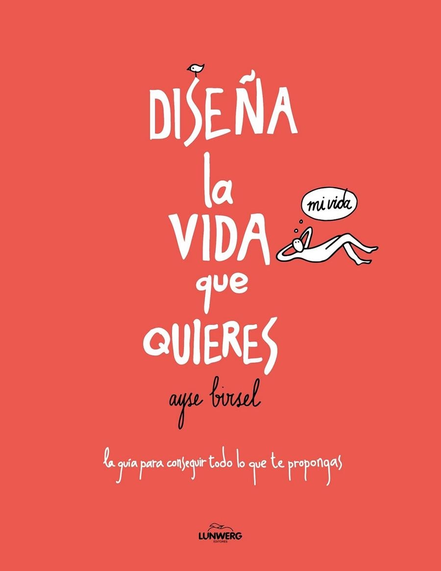 Diseña la vida que quieres | 9788416489718 | Ayse Birsel | Librería Castillón - Comprar libros online Aragón, Barbastro