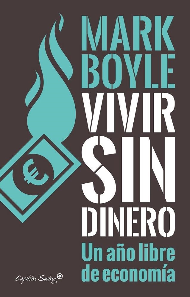 Vivir sin dinero | 9788494548154 | Mark Boyle | Librería Castillón - Comprar libros online Aragón, Barbastro