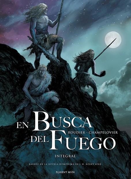 En la busca del fuego | 9781910856543 | Emmanuel Roudier | Librería Castillón - Comprar libros online Aragón, Barbastro