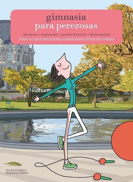 Gimnasia para perezosas | 9788416489701 | Julie Ferrez/Soledad Bravi | Librería Castillón - Comprar libros online Aragón, Barbastro