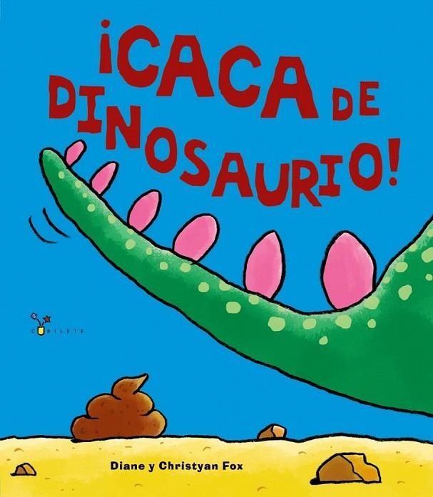 ¡Caca de dinosaurio! | 9788469605905 | Fox, Diane/Fox, Christyan | Librería Castillón - Comprar libros online Aragón, Barbastro