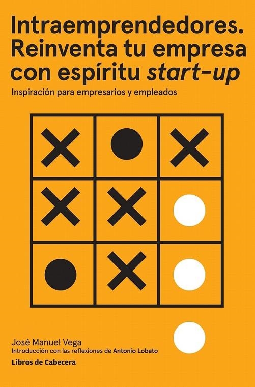 Intraemprendedores. Reinventa tu empresa con espíritu startup | 9788494522260 | Vega Lorenzo, José Manuel | Librería Castillón - Comprar libros online Aragón, Barbastro