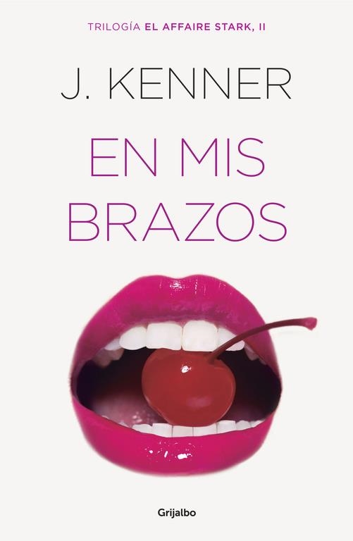 En mis brazos (El affaire Stark 2) | 9788425354298 | KENNER, J. | Librería Castillón - Comprar libros online Aragón, Barbastro