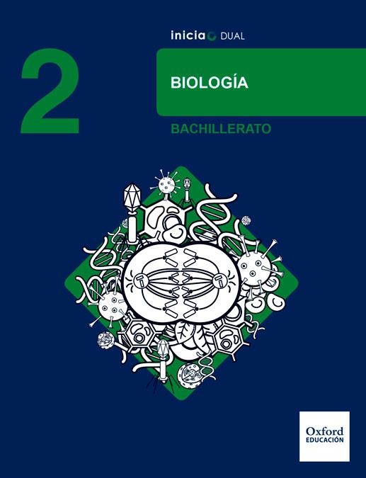 Inicia Dual Biología 2.º Bachillerato. Libro del Alumno | 9780190502683 | Miguel Sanz Esteban | Librería Castillón - Comprar libros online Aragón, Barbastro