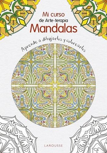 Curso de mandalas | 9788416641444 | Larousse Editorial | Librería Castillón - Comprar libros online Aragón, Barbastro