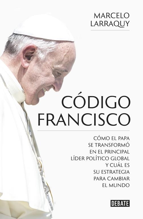 Código Francisco | 9788499926865 | Marcelo Larraquy | Librería Castillón - Comprar libros online Aragón, Barbastro