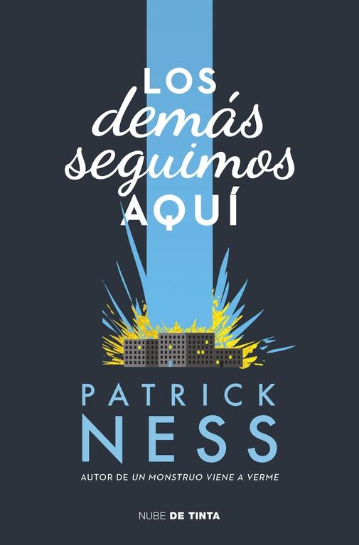 Los demás seguimos aquí | 9788416588008 | Patrick Ness | Librería Castillón - Comprar libros online Aragón, Barbastro