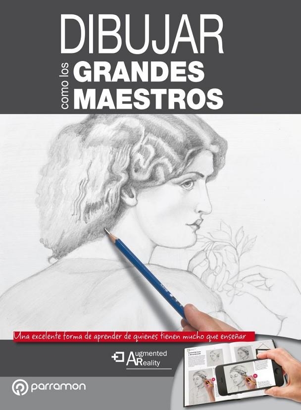 DIBUJAR COMO LOS GRANDES MAESTROS | 9788434210417 | Martín Roig, Gabriel/Equipo Parramón | Librería Castillón - Comprar libros online Aragón, Barbastro