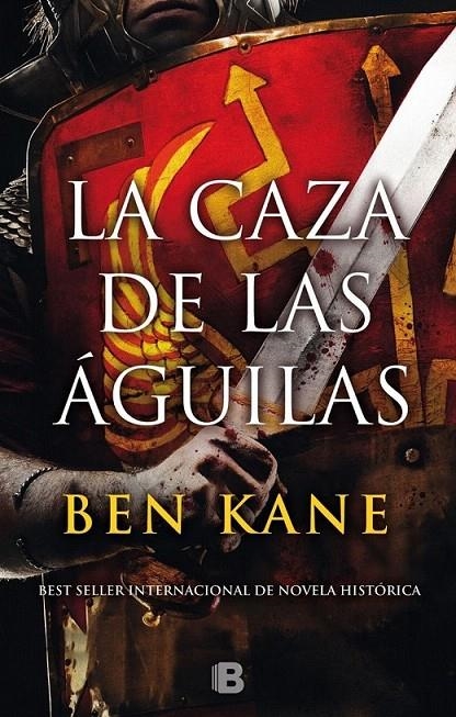 La caza de las águilas | 9788466659116 | Ben Kane | Librería Castillón - Comprar libros online Aragón, Barbastro