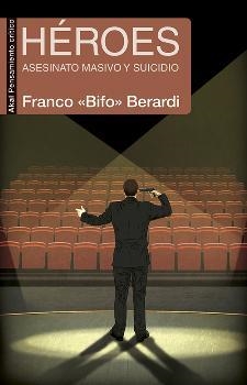 Héroes | 9788446043591 | «Bifo» Berardi, Franco | Librería Castillón - Comprar libros online Aragón, Barbastro