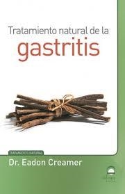 Tratamiento natural de la gastritis | 9788498273717 | Creamer, Dr. Eadon | Librería Castillón - Comprar libros online Aragón, Barbastro