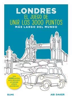 Londres. El juego de unir los 3000 puntos más largo del mundo | 9788498019322 | Daker, Abi | Librería Castillón - Comprar libros online Aragón, Barbastro