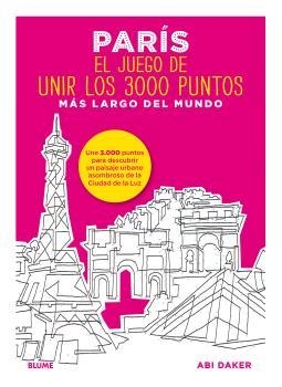 París. El juego de unir los 3000 puntos más largo del mundo | 9788498019339 | Daker, Abi | Librería Castillón - Comprar libros online Aragón, Barbastro