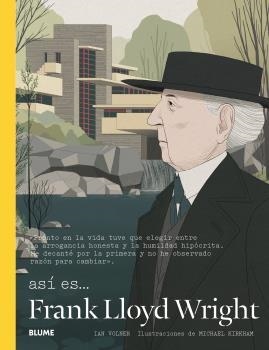 Así es... Frank Lloyd Wright | 9788498019315 | Wolner, Ian/Kirkham, Michael | Librería Castillón - Comprar libros online Aragón, Barbastro