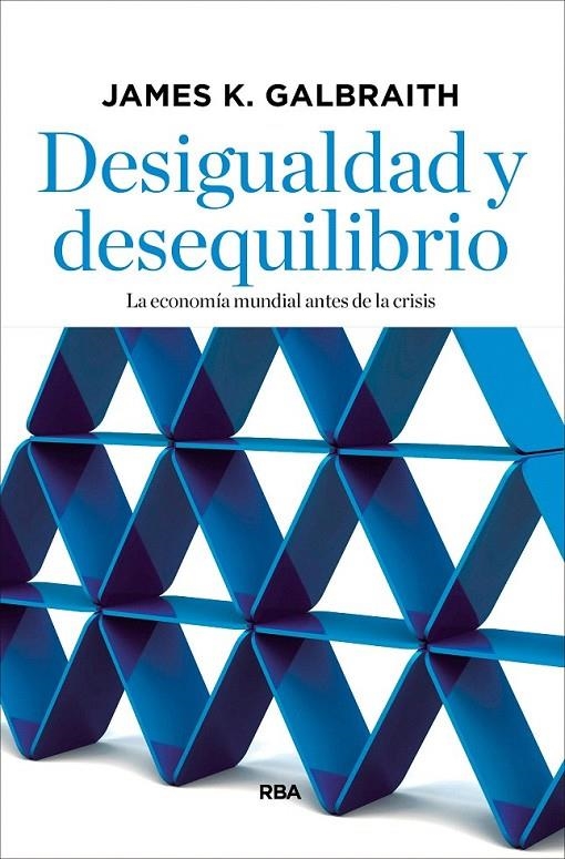 Desigualdad y desequilibrio | 9788490067536 | GALBRAITH , JAMES K. | Librería Castillón - Comprar libros online Aragón, Barbastro