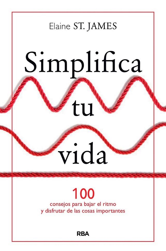 Simplifica tu vida | 9788490567500 | SAINT JAMES , ELAINE | Librería Castillón - Comprar libros online Aragón, Barbastro