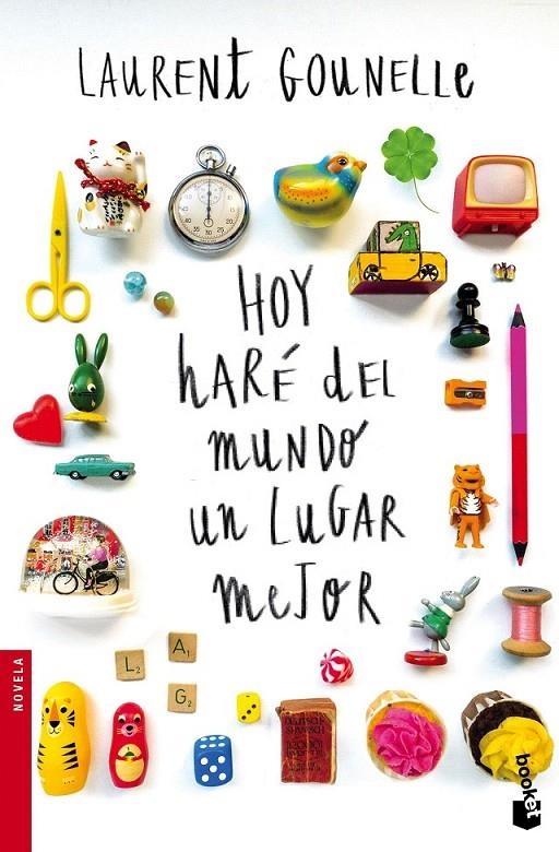 Hoy haré del mundo un lugar mejor | 9788408160687 | Laurent Gounelle | Librería Castillón - Comprar libros online Aragón, Barbastro