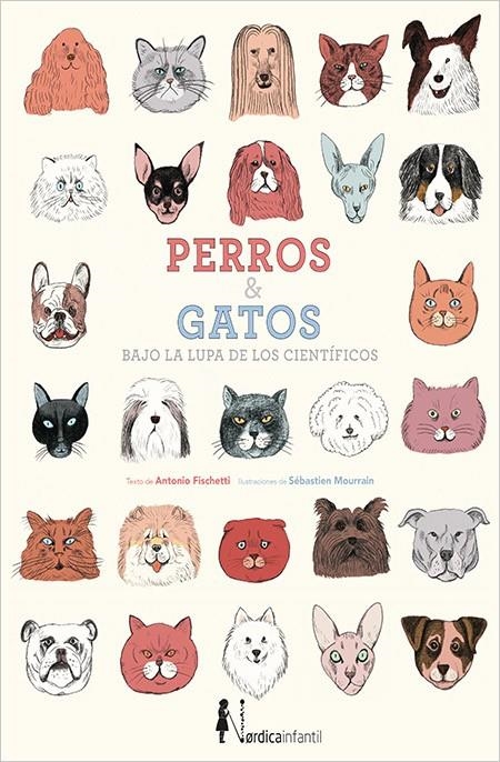 Perros y gatos bajo la lupa de los científicos | 9788416830046 | Fischetti, Antonio | Librería Castillón - Comprar libros online Aragón, Barbastro