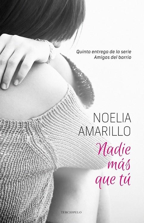 Nadie más que tú | 9788415952725 | Amarillo, Noelia | Librería Castillón - Comprar libros online Aragón, Barbastro