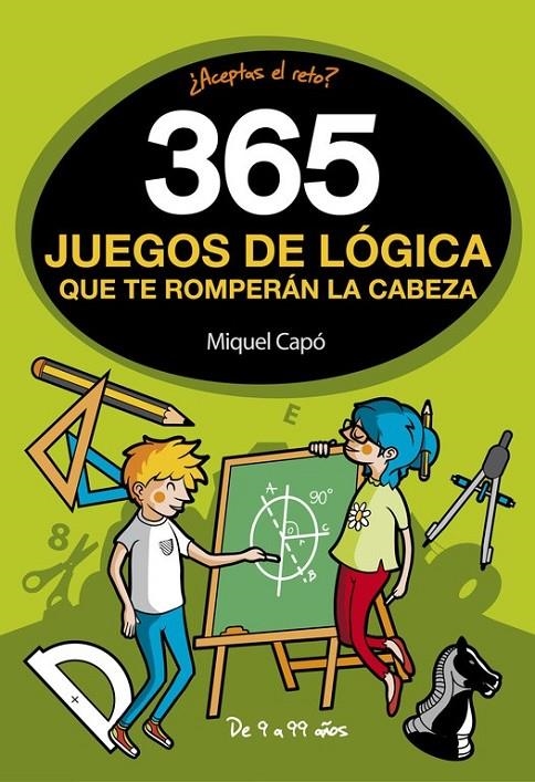 365 juegos de lógica que te romperán la cabeza | 9788490436561 | Miquel Capó | Librería Castillón - Comprar libros online Aragón, Barbastro