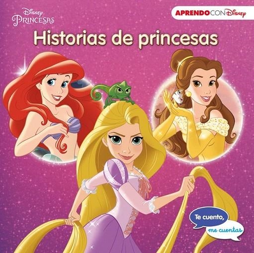 Historias de princesas (Te cuento, me cuentas una historia Disney) | 9788416548361 | DISNEY | Librería Castillón - Comprar libros online Aragón, Barbastro