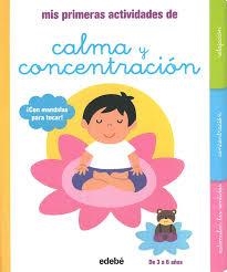 Mis primeras actividades de calma y concentración | 9788468319155 | Deny Madeleine | Librería Castillón - Comprar libros online Aragón, Barbastro