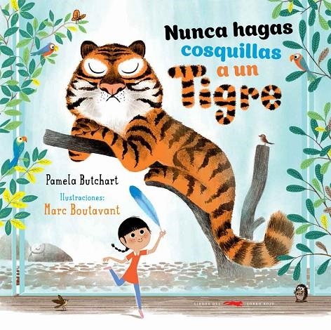 Nunca hagas cosquillas a un tigre | 9788494570964 | Butchart, Pamela | Librería Castillón - Comprar libros online Aragón, Barbastro