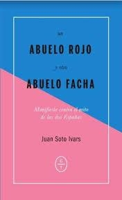 UN ABUELO ROJO Y OTRO FACHA | 9788494434051 | SOTO IVARS, JUAN | Librería Castillón - Comprar libros online Aragón, Barbastro