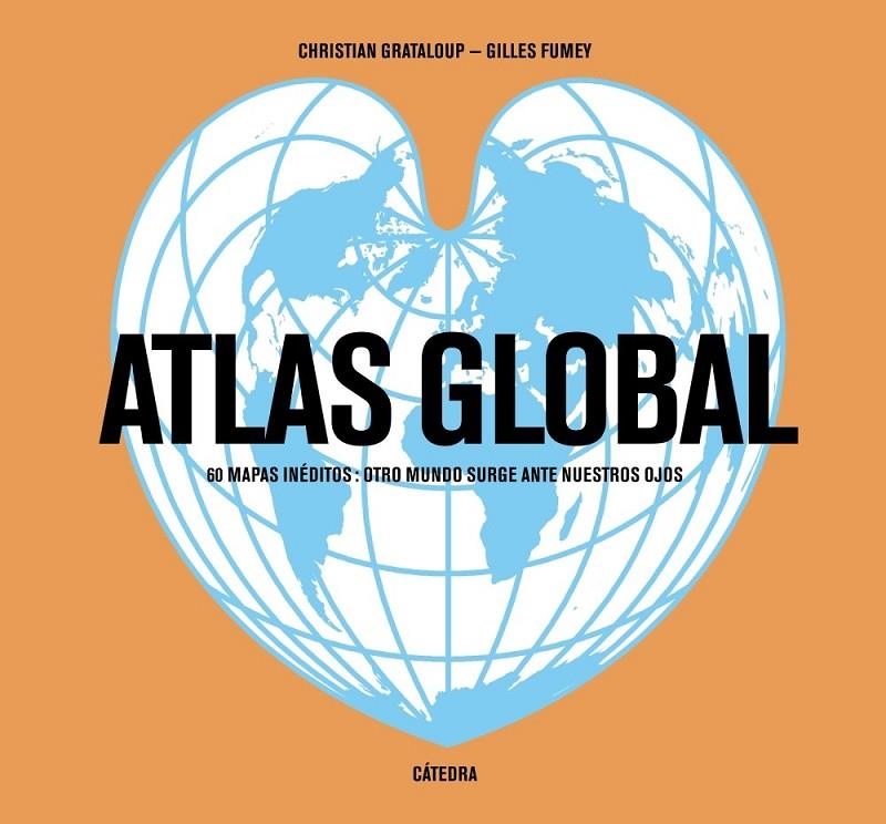 Atlas global | 9788437635835 | Fumey, Gilles/Grataloup, Christian | Librería Castillón - Comprar libros online Aragón, Barbastro