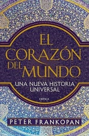 El corazón del mundo | 9788416771165 | Peter Frankopan | Librería Castillón - Comprar libros online Aragón, Barbastro