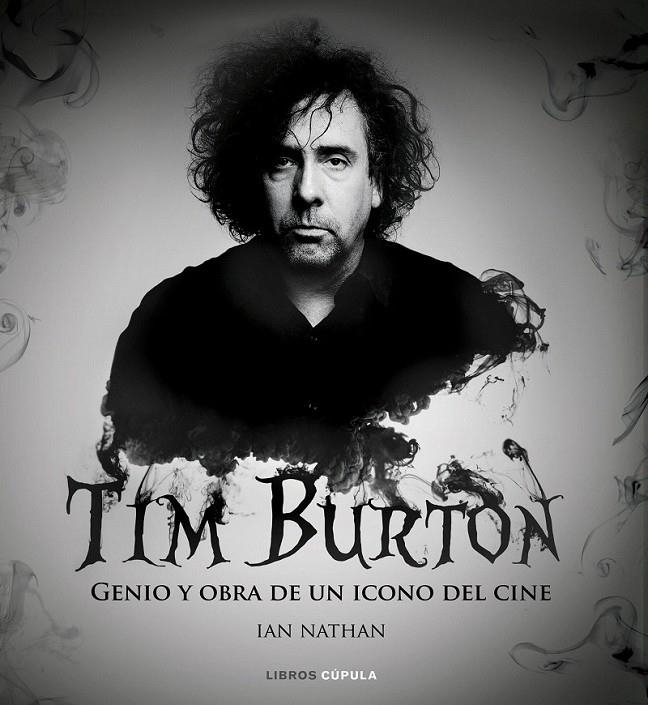 Tim Burton | 9788448022792 | Ian Nathan | Librería Castillón - Comprar libros online Aragón, Barbastro