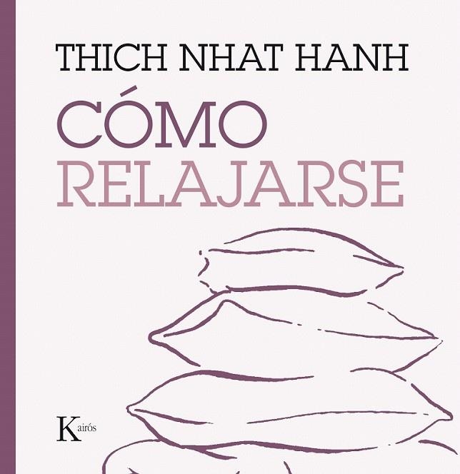 Cómo relajarse | 9788499885247 | Hanh, Thich Nhat | Librería Castillón - Comprar libros online Aragón, Barbastro