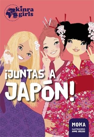 Kinra 5. ¡Juntas a Japón! | 9788424658526 | Moka | Librería Castillón - Comprar libros online Aragón, Barbastro