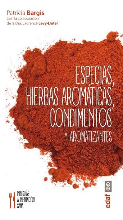 Especias, hierbas aromáticas, condimentos y aromatizantes | 9788441436800 | Bargis, Patricia | Librería Castillón - Comprar libros online Aragón, Barbastro