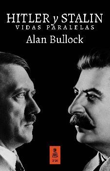 Hitler y Stalin | 9788416523429 | Bullock, Alan | Librería Castillón - Comprar libros online Aragón, Barbastro