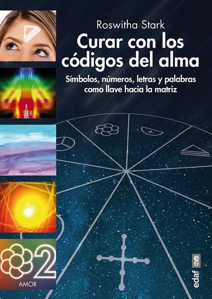 Curar con los códigos del alma | 9788441436695 | Stark, Roswhita | Librería Castillón - Comprar libros online Aragón, Barbastro