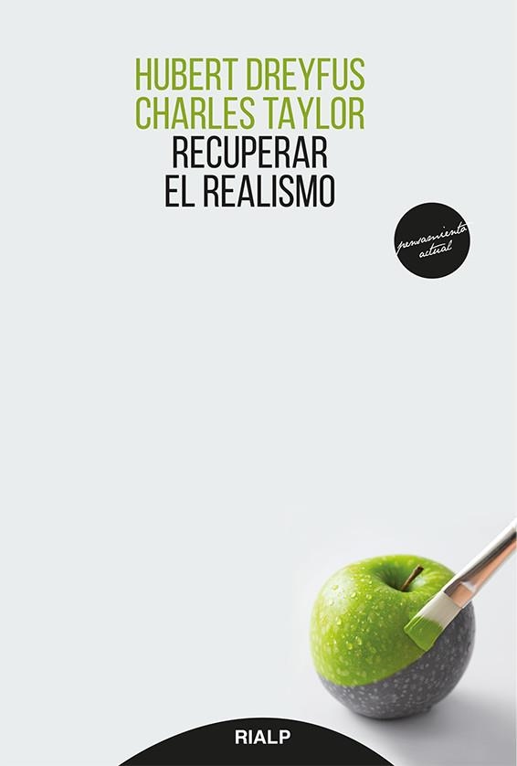 Recuperar el realismo | 9788432146817 | Taylor, Charles/, Charles Taylor y Hubert Dreyfus | Librería Castillón - Comprar libros online Aragón, Barbastro