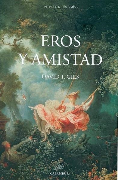 Eros y amistad | 9788483593714 | Gies, David T. | Librería Castillón - Comprar libros online Aragón, Barbastro