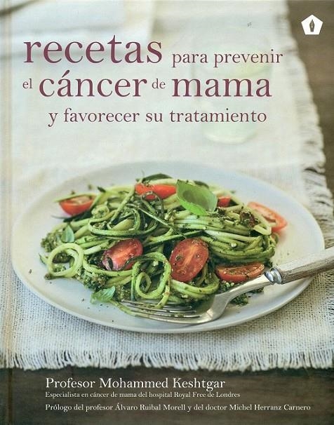 Recetas para prevenir el cancer de mama y favorecer su tratamiento | 9788416407170 | Keshtgar, Mohammed | Librería Castillón - Comprar libros online Aragón, Barbastro