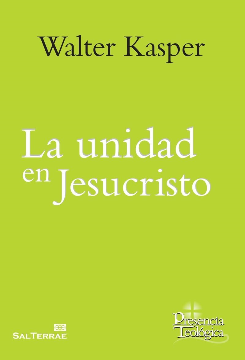 La unidad en Jesucristo | 9788429325973 | Kasper, Walter | Librería Castillón - Comprar libros online Aragón, Barbastro