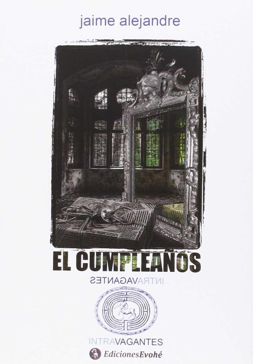 El cumpleaños | 9788415415770 | Alejandre Martínez, Jaime | Librería Castillón - Comprar libros online Aragón, Barbastro