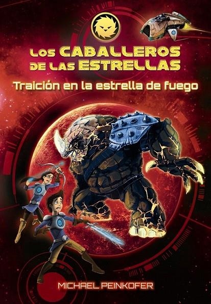 Los Caballeros de las estrellas 4. Traición en la estrella de fuego | 9788467871586 | Peinkofer, Michael | Librería Castillón - Comprar libros online Aragón, Barbastro