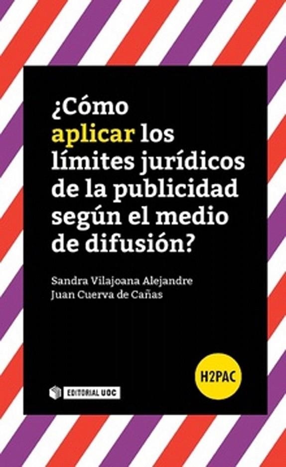 ¿Cómo aplicar los límites jurídicos de la publicidad según el medio de difusión? | 9788490646960 | Vilajoana Alejandre, Sandra/Cuerva de Cañas, Juan | Librería Castillón - Comprar libros online Aragón, Barbastro