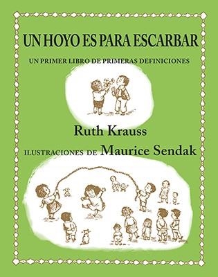 Un hoyo es para escarbar | 9788484642435 | Krauss, Ruth | Librería Castillón - Comprar libros online Aragón, Barbastro