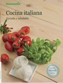 Cocina Italiana. Variada y Saludable | 9788460846819 | VORWERK ESPAÑA M.S.L.S.C. | Librería Castillón - Comprar libros online Aragón, Barbastro