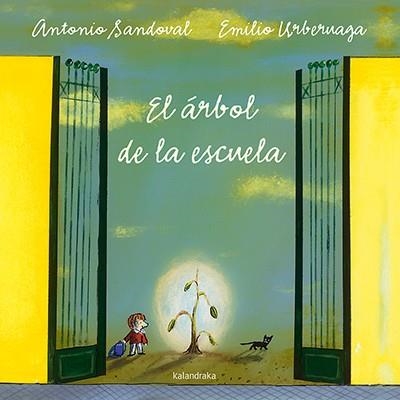 El árbol de la escuela | 9788484642589 | Sandoval, Antonio | Librería Castillón - Comprar libros online Aragón, Barbastro