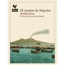 El vientre de Nápoles | 9788416529339 | Serao, Matilde | Librería Castillón - Comprar libros online Aragón, Barbastro