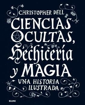 Ciencias ocultas, hechicería y magia | 9788498019506 | Dell, Christopher | Librería Castillón - Comprar libros online Aragón, Barbastro