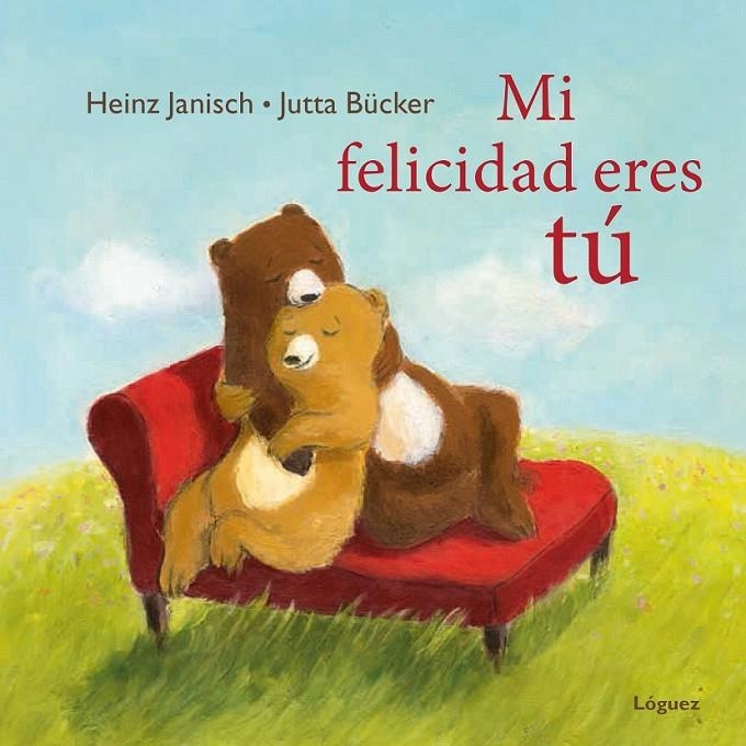 Mi felicidad eres tú | 9788494565328 | Janisch, Heinz | Librería Castillón - Comprar libros online Aragón, Barbastro